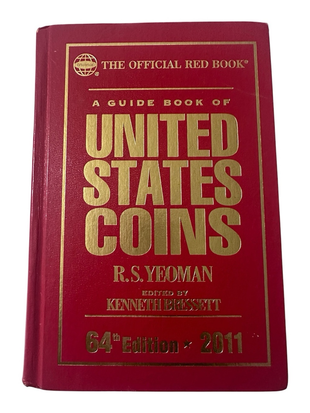 2011 Guide Book of United States Coins: 64th Edition Redbook by R.S. Yeoman